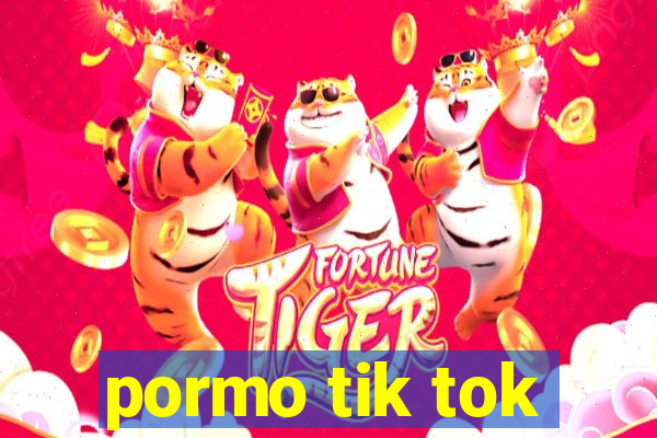 pormo tik tok